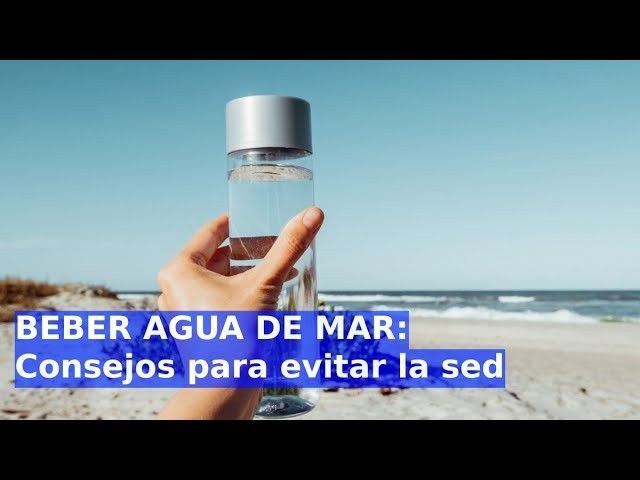 beneficios para el cuerpo de beber agua de mar
