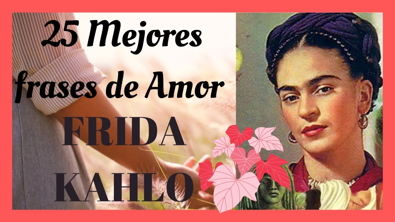 frases de amor de frida kahlo a diego rivera
