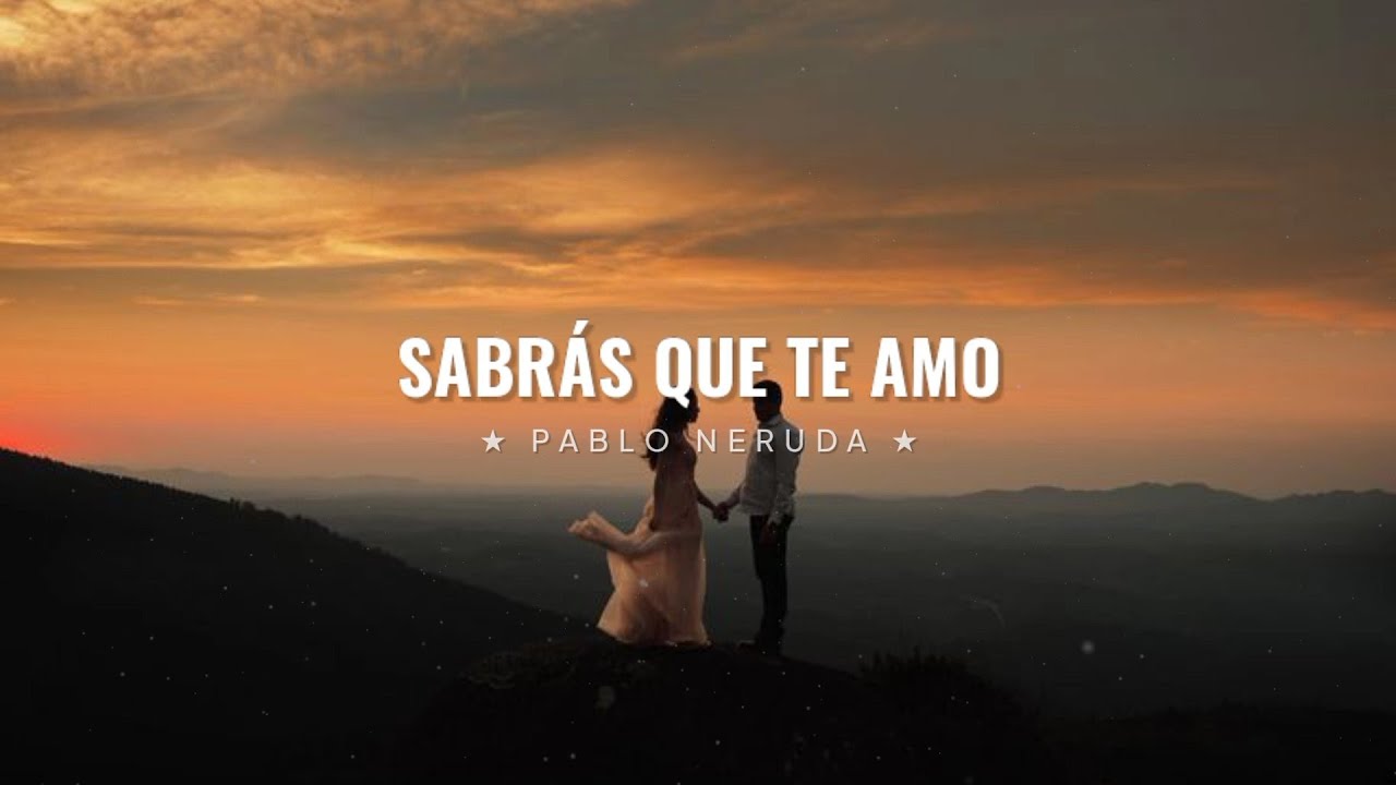 poemas de amor cortos para enamorar de pablo neruda