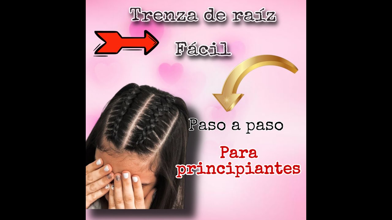 como se hace la trenza de raiz paso a paso