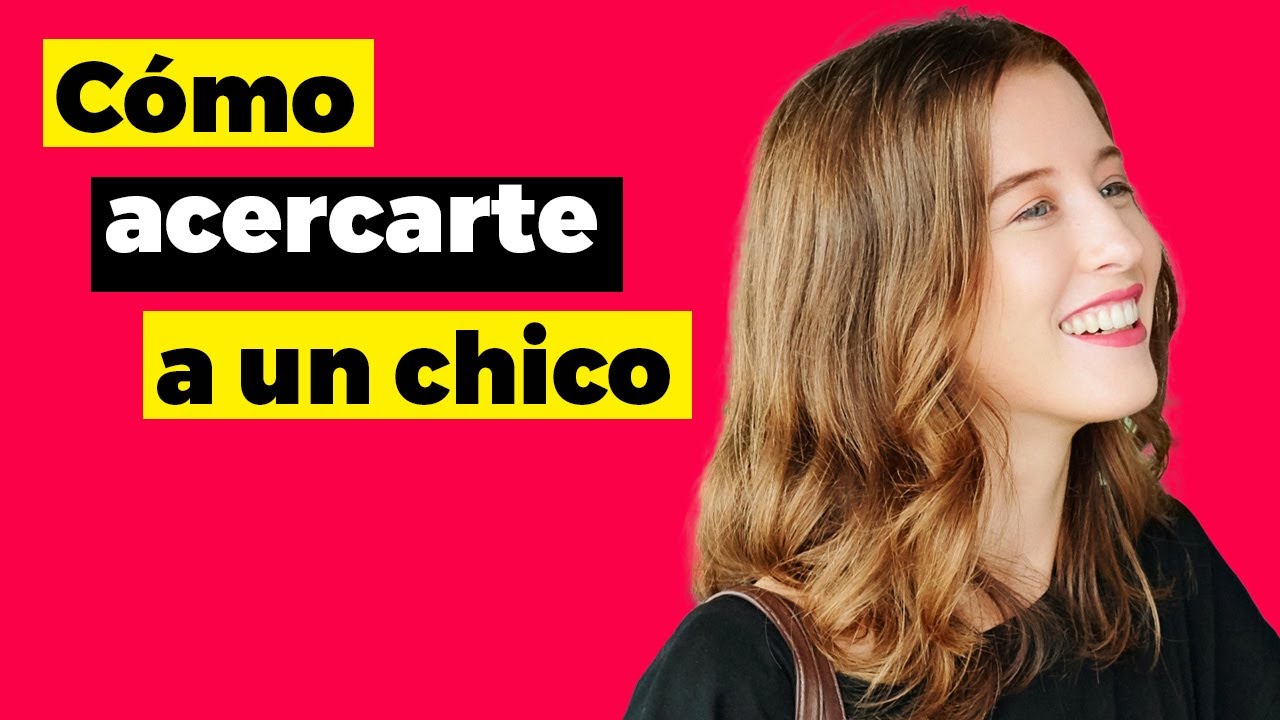 de que puedo hablar con el chico que me gusta