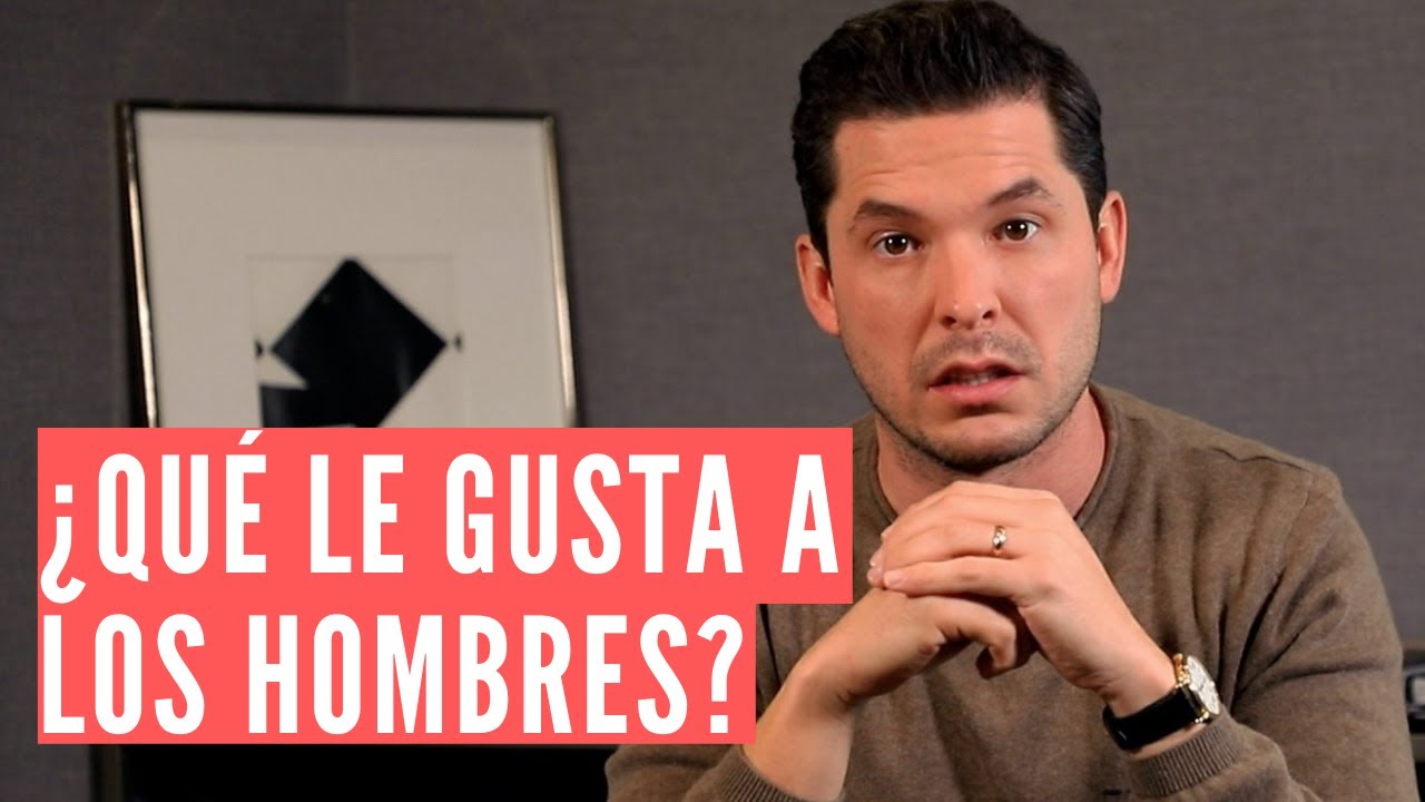 lo que los hombres les gusta de las mujeres