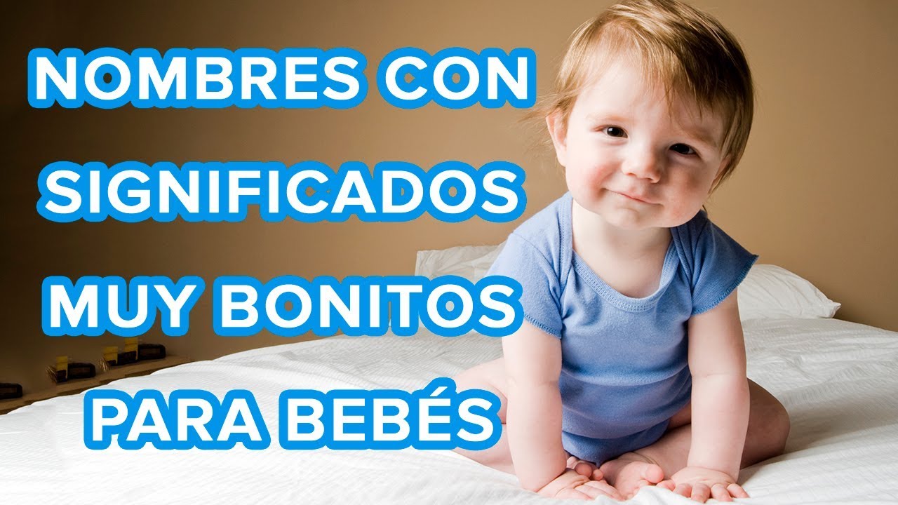nombres para bebes niños bonitos y su significado