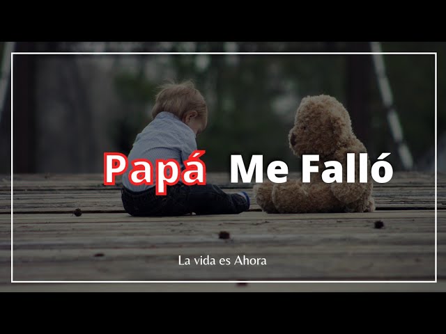 reflexion para un padre que no quiere a su hijo