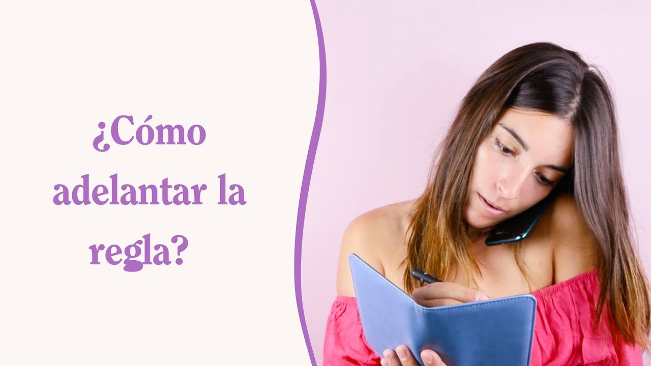 remedios caseros para adelantar la menstruacion unos dias