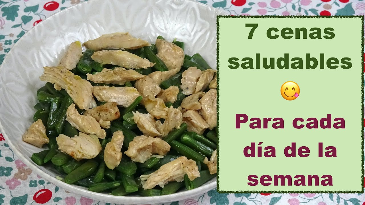 una cena saludable para cada dia de la semana