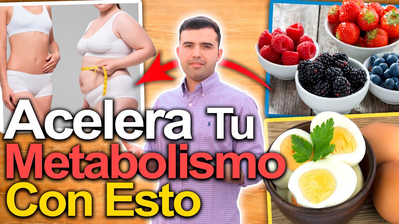 alimentos que aceleran el metabolismo para bajar de peso